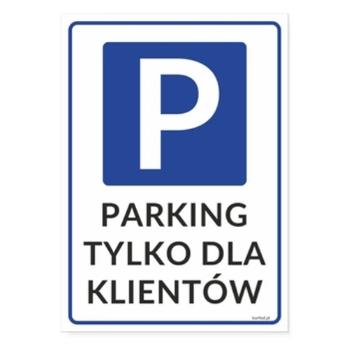 Korfed Tabliczka Parking tylko dla klientów 25x35cm x1szt. 1768512912461-29996-3-6y3vec.png