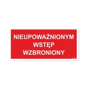Korfed Tabliczka Nieupoważnionym wstęp wzbroniony 25x11,5cm x1szt.